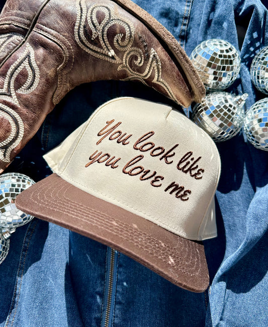 You Look Like You Love Me Trucker Hat - Brown